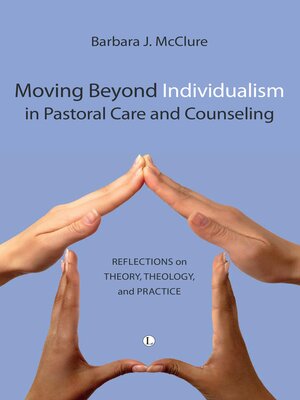 cover image of Moving Beyond Individualism in Pastoral Care and Counseling